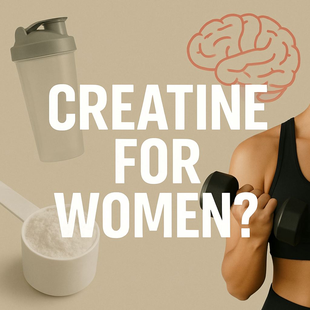 Creatine for Women: The Supplement for a Sharper Mind and Stronger Body